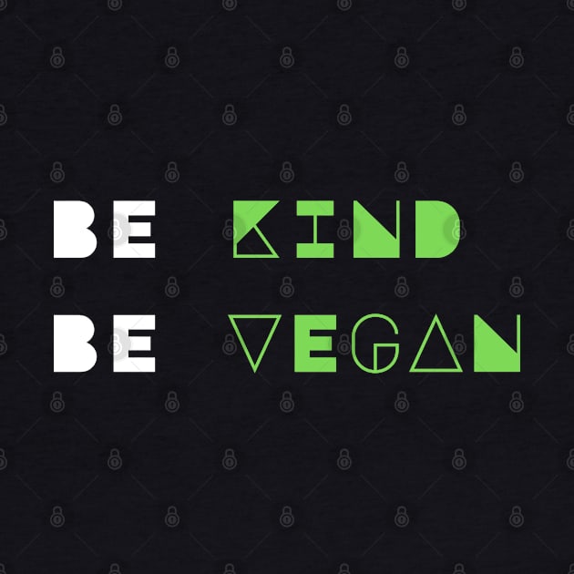 Be Kind Be Vegan by Bearded Vegan Clothing